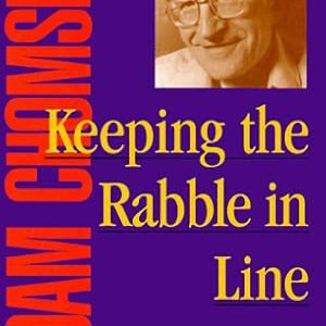 Keeping The Rabble In Line: Interviews With David Barsamian