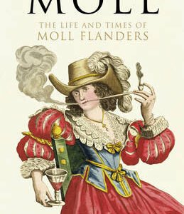 Moll: The Life and Times of Moll Flanders
