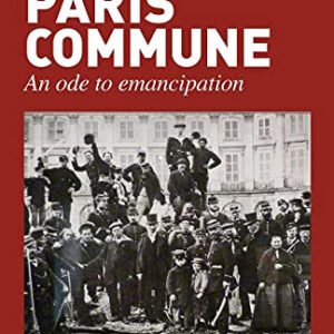 The Paris Commune: An Ode to Emancipation