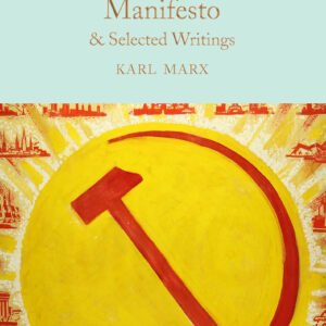 The Communist Manifesto & Selected Writings