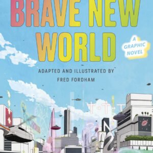 Brave New World: A Graphic Novel
