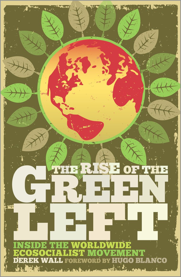 The Rise of the Green Left Inside the Worldwide Ecosocialist Movement