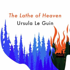 The Lathe of Heaven