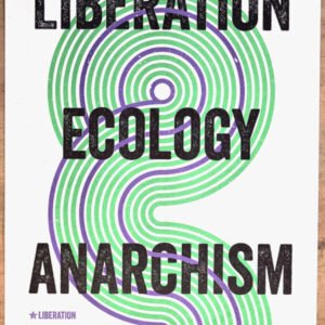 Liberation, Ecology, Anarchism A3 Poster
