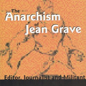 The Anarchism of Jean Grave