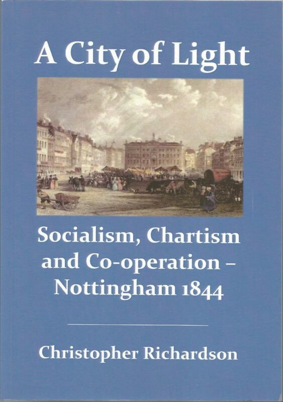 A City of Light: Socialism, Chartism and Co-operation - Nottingham, 1844