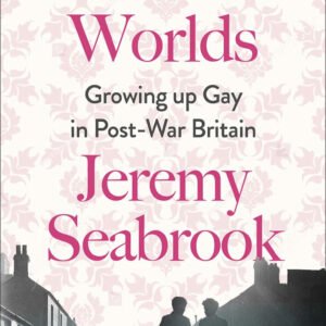 Private Worlds: Growing Up Gay in Post-War Britain