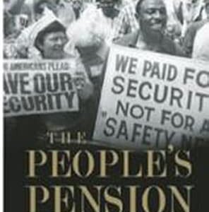 The People's Pension: The Struggle to Defend Social Security Since Reagan