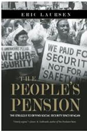 The People's Pension: The Struggle to Defend Social Security Since Reagan