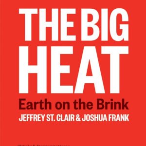 The Big Heat: Earth on the Brink