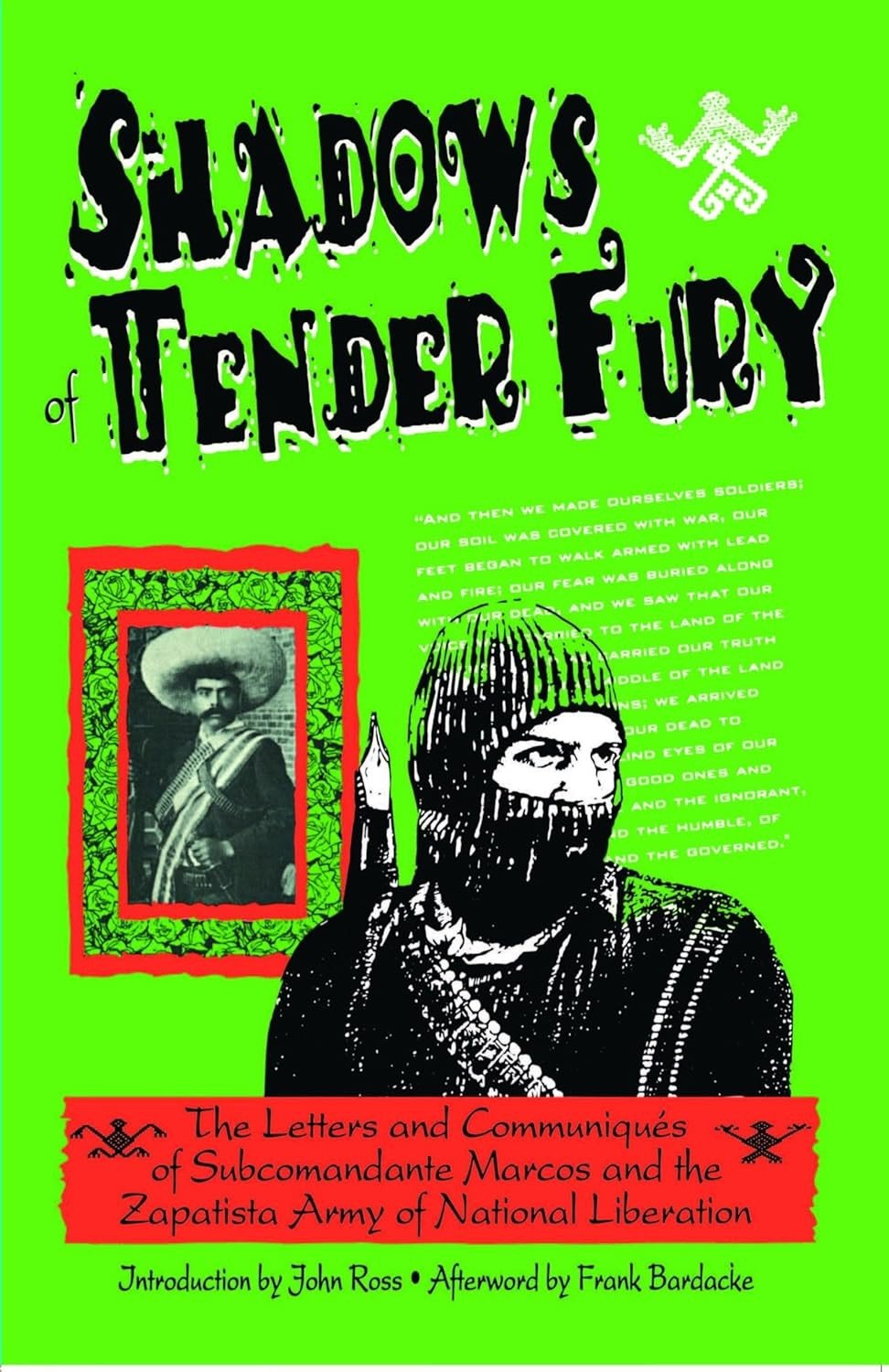 Shadows of Tender Fury: Letters and Communiques of Subcomandante Marcos and the Zapatista Army of National Liberation