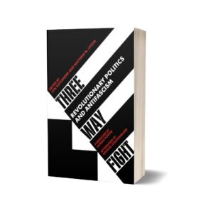 Three Way Fight: Revolutionary Politics and Antifascism