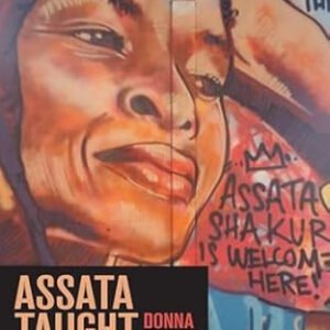 Assata Taught Me: State Violence, Racial Capitalism, and the Movement for Black Lives