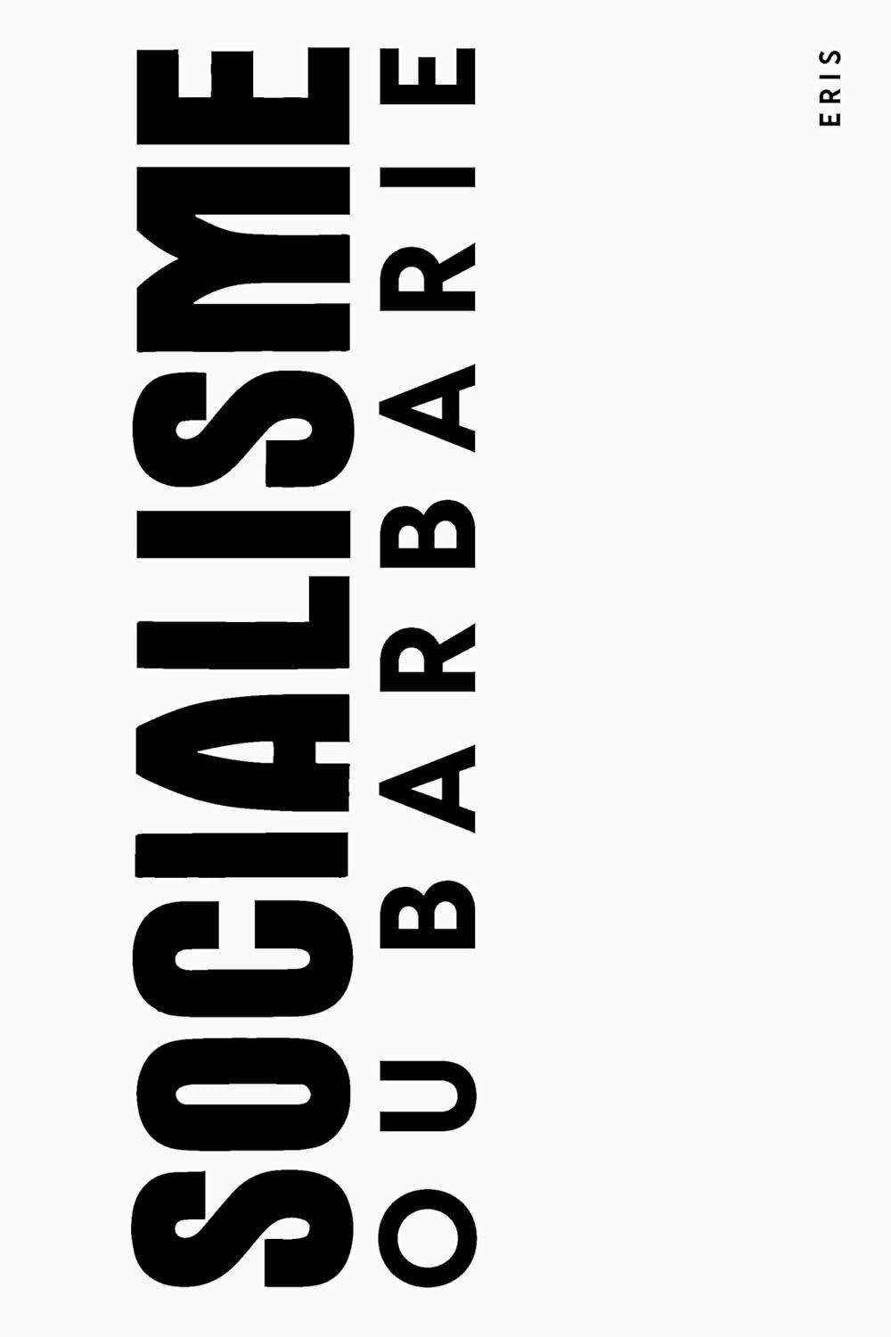Socialisme Ou Barbarie An Anthology