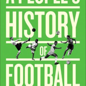 A People’s History of Football