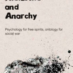 Nietzsche and Anarchy