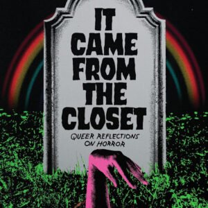 It Came From the Closet :Queer Reflections on Horror