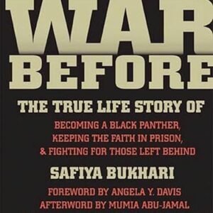 The War Before: The True Life Story of Becoming a Black Panther, Keeping the Faith in Prison, and Fighting for Those Left Behind