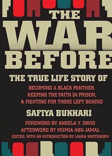 The War Before: The True Life Story of Becoming a Black Panther, Keeping the Faith in Prison, and Fighting for Those Left Behind