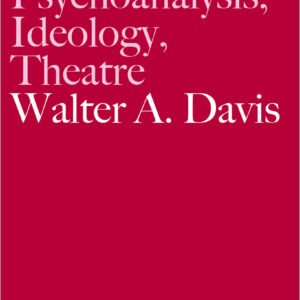 Art and Politics: Psychoanalysis, Ideology, Theatre