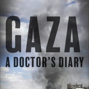 Gaza: A Doctor's Diary
