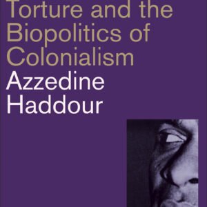 Frantz Fanon: Gender, Torture and the Biopolitics of Colonialism