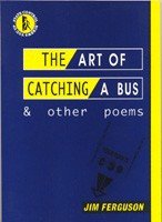 The Art of Catching A Bus & Other Poems