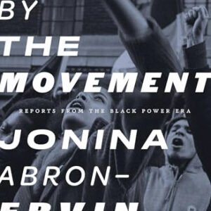 Driven By The Movement: Reports From The Black Power Era