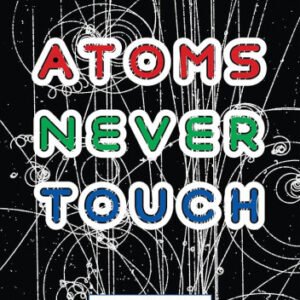 Atoms Never Touch