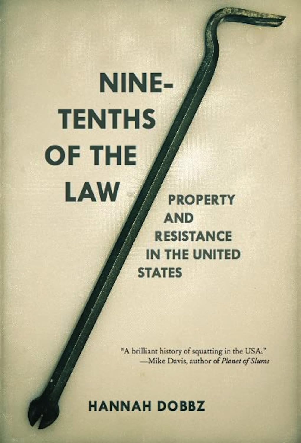 Nine-Tenths Of The Law: Property And Resistance In The United States