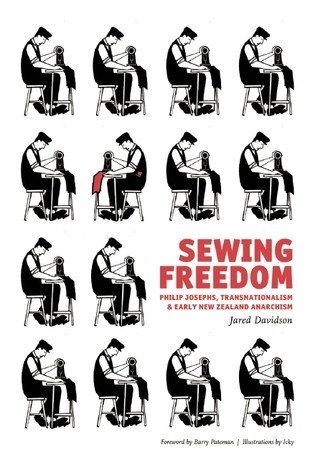 Sewing Freedom: Philip Josephs, Transnationalism & Early New Zealand Anarchism