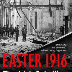 Easter 1916 - The Irish Rebellion
