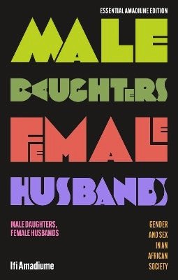 Male Daughters, Female Husbands: Gender and Sex in an African Society