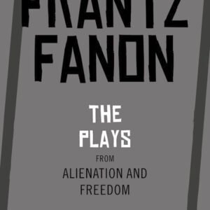 The Plays from Alienation and Freedom