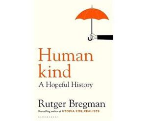 Human Kind: A Hopeful History