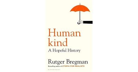 Human Kind: A Hopeful History