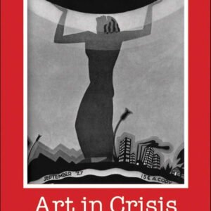 Art in Crisis: W.E.B. Du Bois and the Struggle for African American Identity and Memory