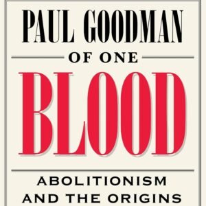 Of One Blood - Abolitionism and the Origins of Racial Equality