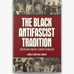 The Black Antifascist Tradition