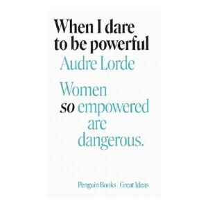 When I Dare to Be Powerful