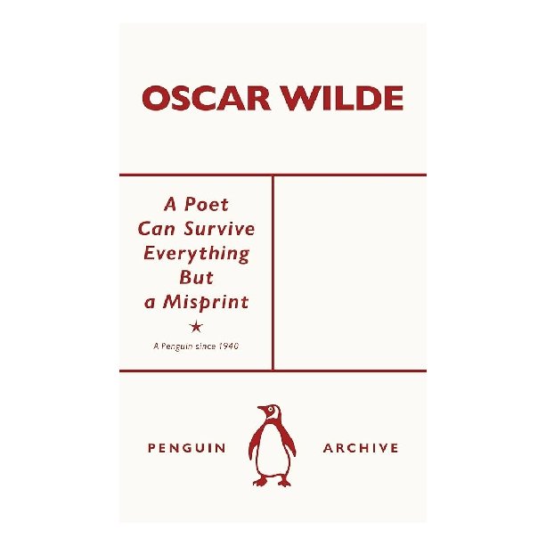 A Poet can Survive Everything But a Misprint