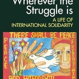 Wherever the Struggle is