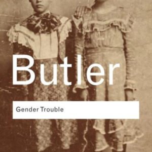 Gender Trouble