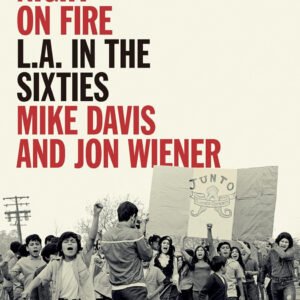Set the Night on Fire: L.A. in the Sixties