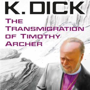 The Transmigration Of Timothy Archer